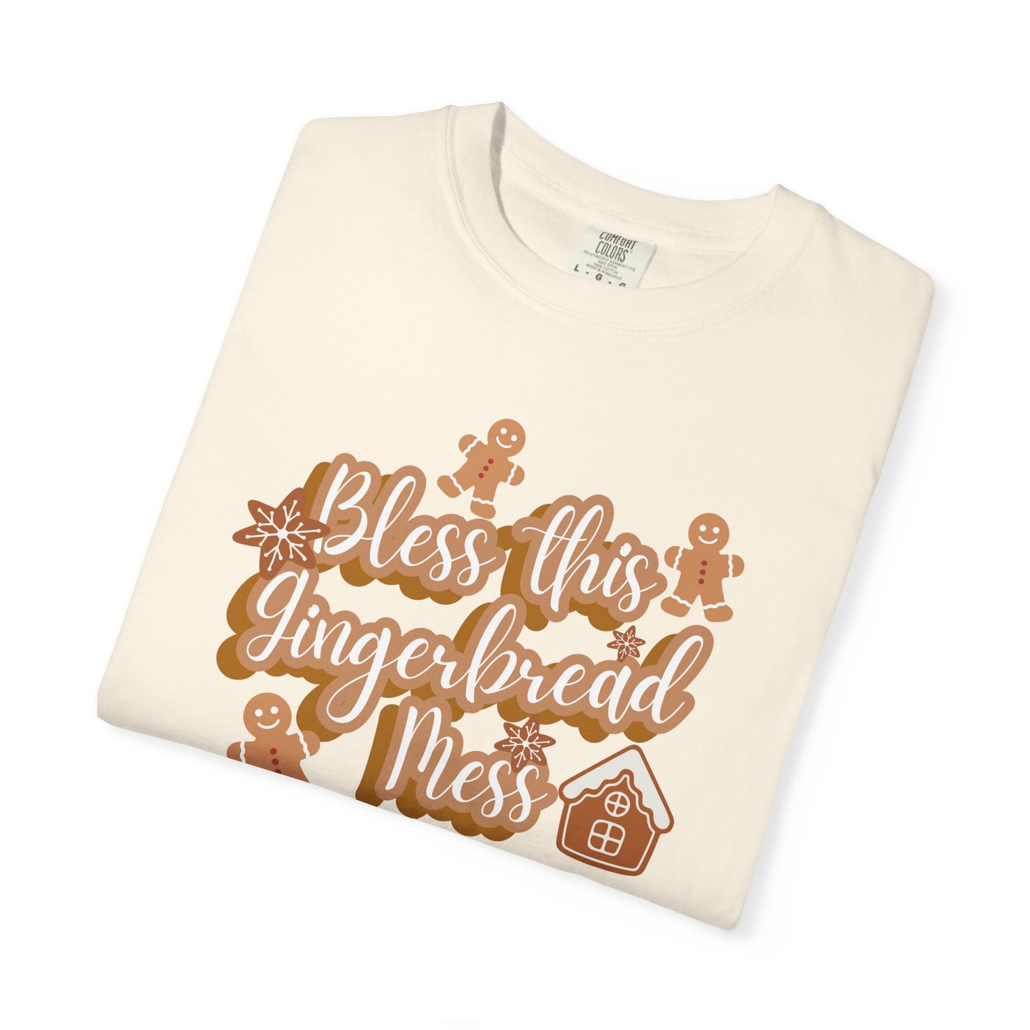 Gingerbread Mess T-Shirt — "Bless This Gingerbread Mess" Holiday Tee