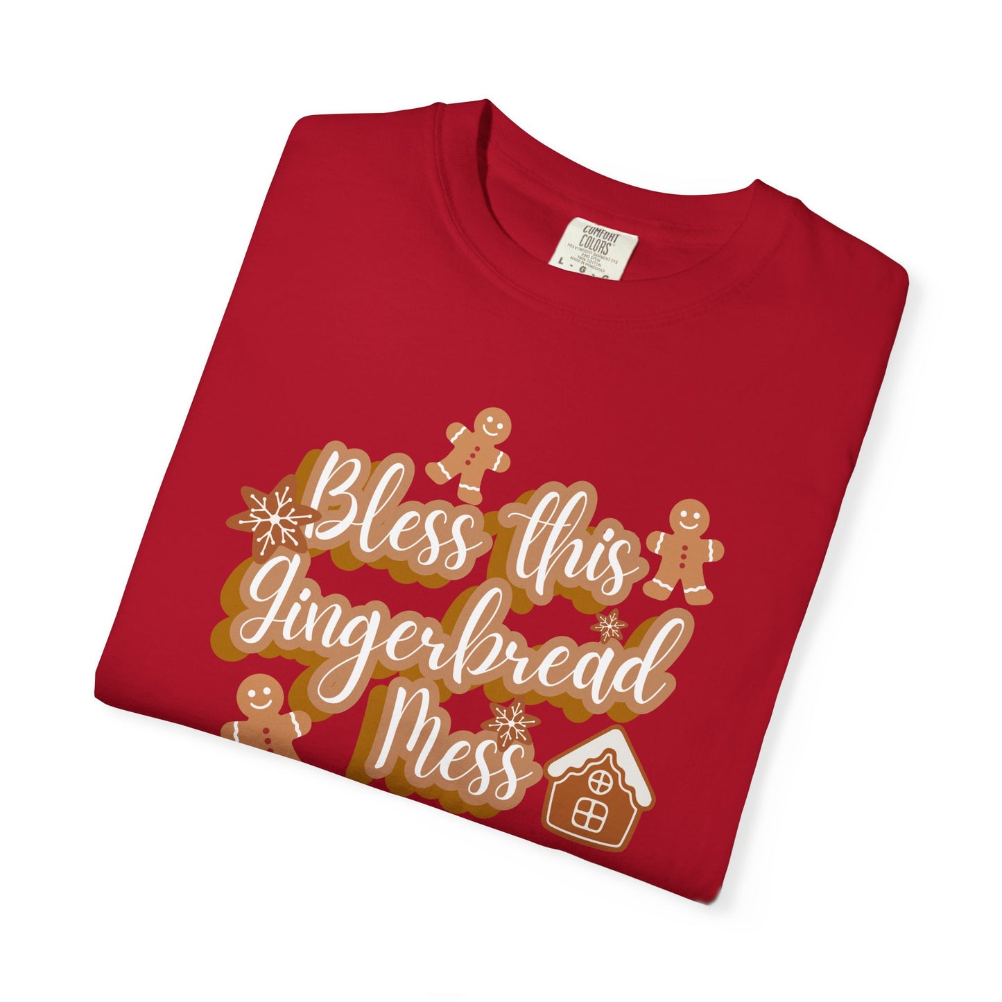 Gingerbread Mess T-Shirt — "Bless This Gingerbread Mess" Holiday Tee