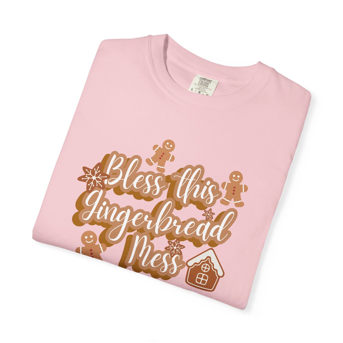 Gingerbread Mess T-Shirt — "Bless This Gingerbread Mess" Holiday Tee